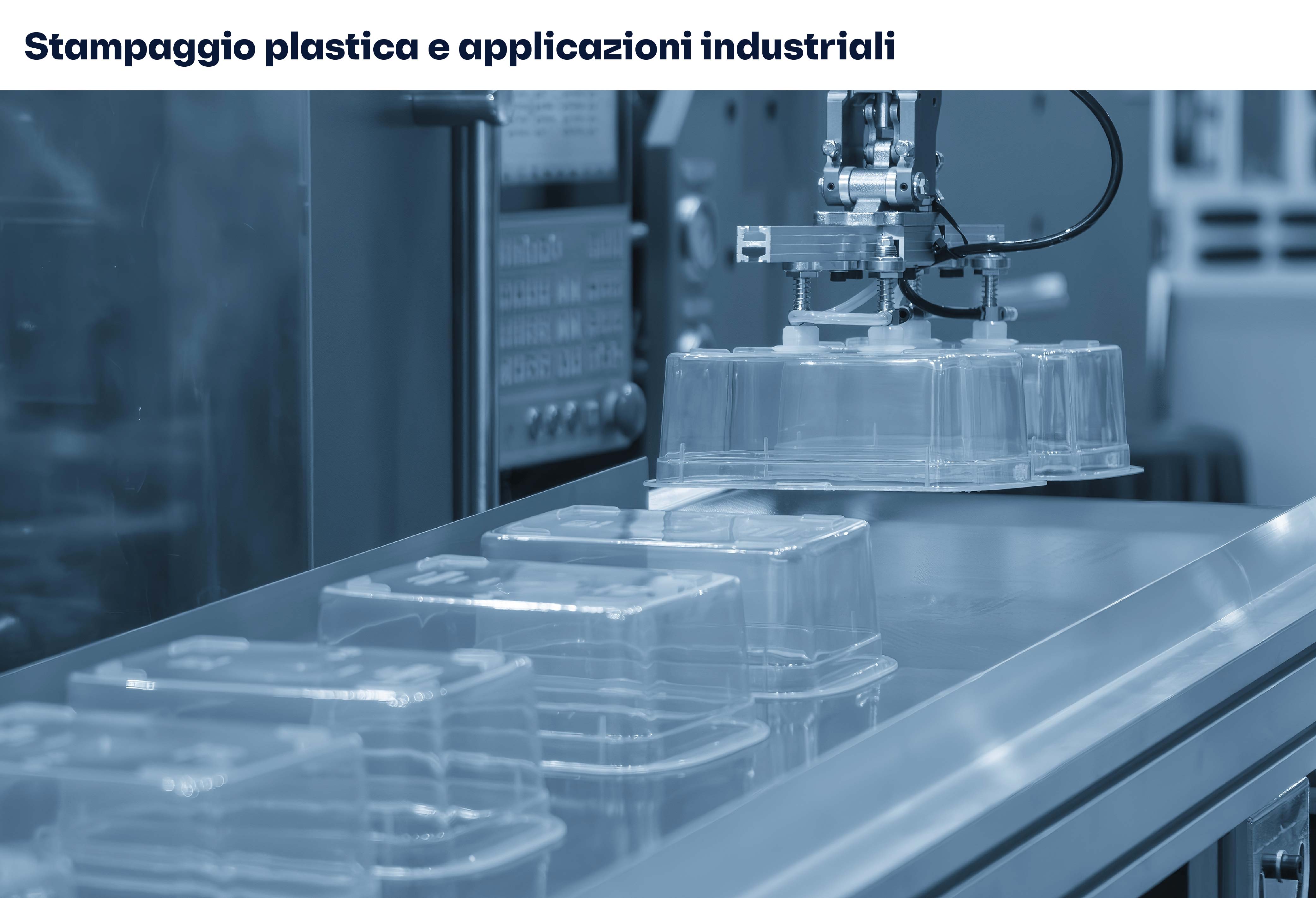 Stampaggio plastica e applicazioni industriali